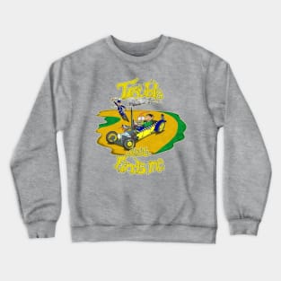 Trouble just finds me Crewneck Sweatshirt